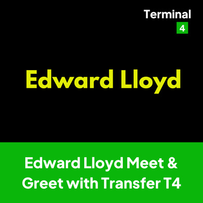 Edward Lloyd Meet & Greet with Transfer T4